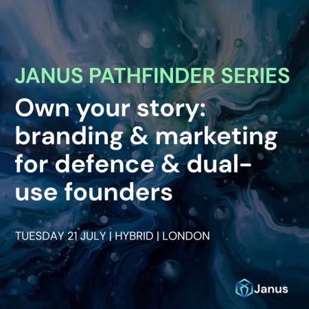 Janus pathfinder series – own your story: branding & marketing for defence & dual-use founders
