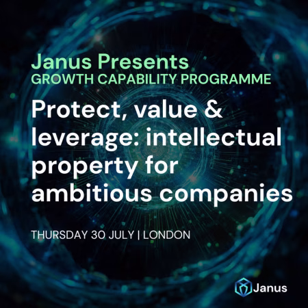Janus pathfinder series – protect, value & leverage: intellectual property for ambitious companies