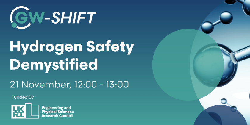 GW-SHIFT Seminar Series: Hydrogen safety demystified: key insights for a low-carbon future